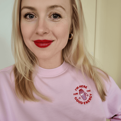 eve Sweater "I'M HERE FOR THE GOOD ENERGY"